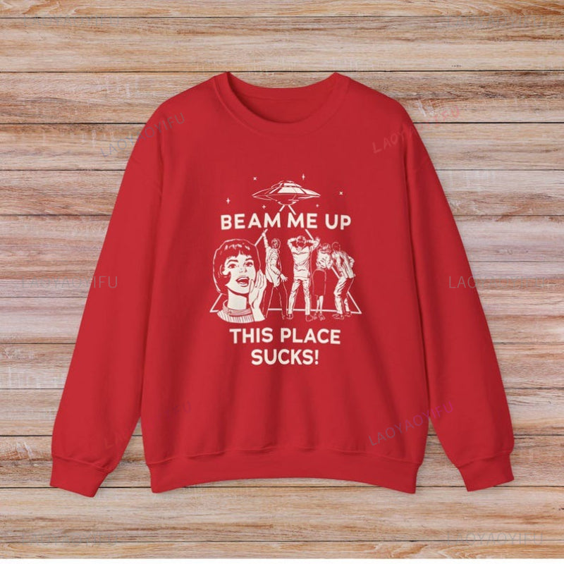 Sweat Stranger Things Beam Me Up This Place Sucks – coloris Rouge
